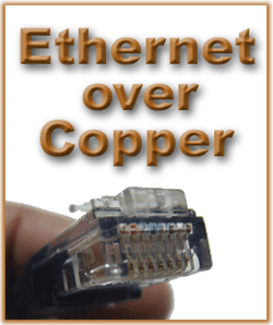 Check for Ethernet over Copper available and pricing now. Click for quote.